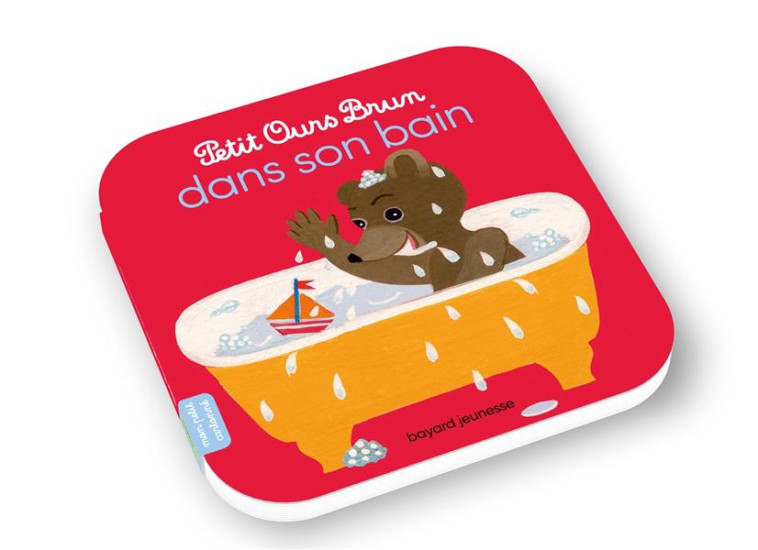 PETIT OURS BRUN DANS SON BAIN - AUBINAIS/BOUR - BAYARD JEUNESSE