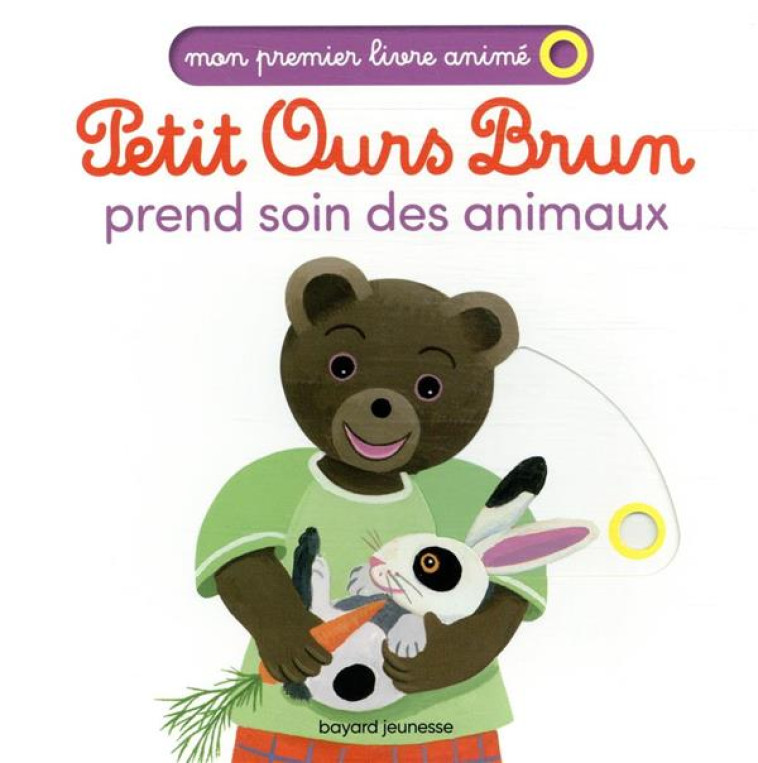 PETIT OURS BRUN PREND SOIN DES ANIMAUX - MON PREMIER LIVRE ANIME - BOUR LAURA - BAYARD JEUNESSE