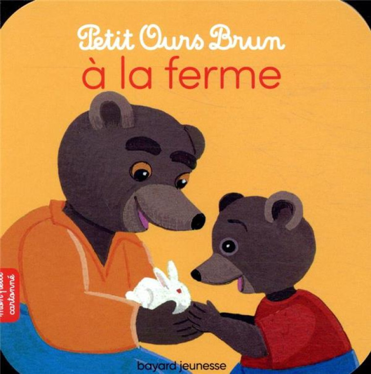 PETIT OURS BRUN A LA FERME - SERRE-DE TALHOUET - BAYARD JEUNESSE