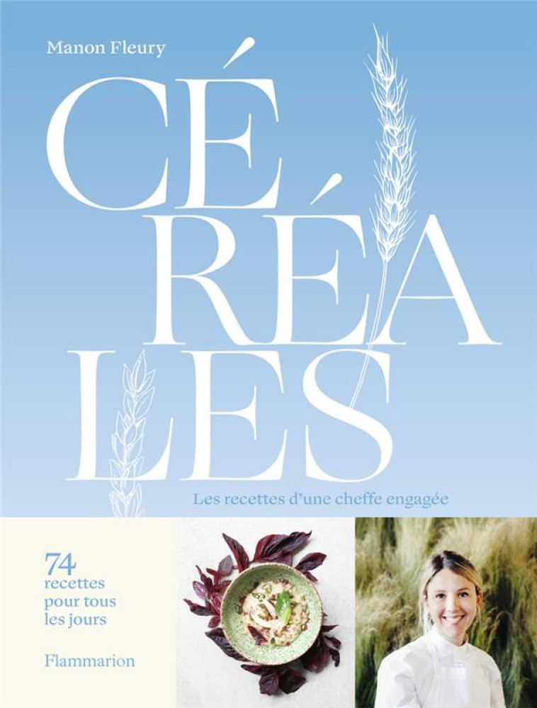 CEREALES - LES RECETTES D'UNE CHEFFE ENGAGEE - FLEURY/MILETIE - FLAMMARION