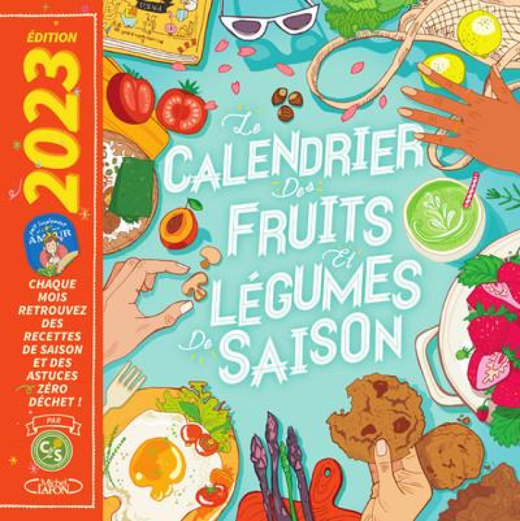 LE CALENDRIER 2023 DES FRUITS ET LEGUMES DE SAISON - PISSENLIT C-S. - MICHEL LAFON