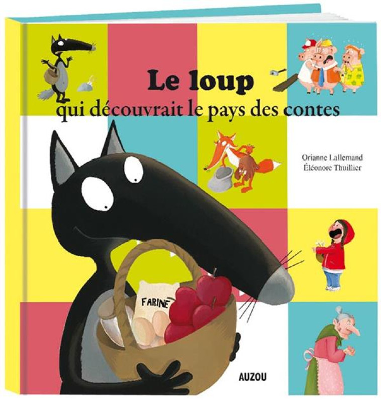 LE LOUP QUI DECOUVRAIT LE PAYS DES CONTES (MES PTITS ALBUMS) - LALLEMAND/THUILLIER - Auzou