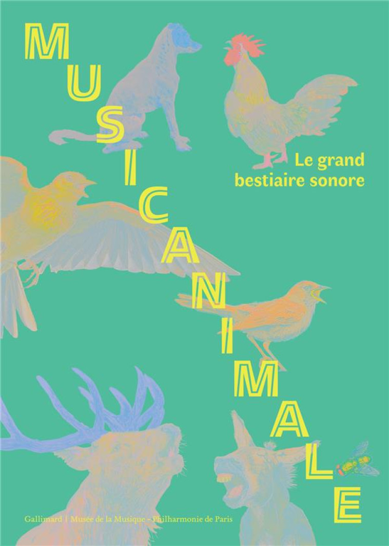 MUSICANIMALE - LE GRAND BESTIAIRE SONORE - COLLECTIF - GALLIMARD