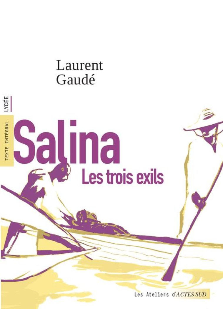 SALINA - LES TROIS EXILS (LE RECIT) - GAUDE/GUILLAUME - ACTES SUD