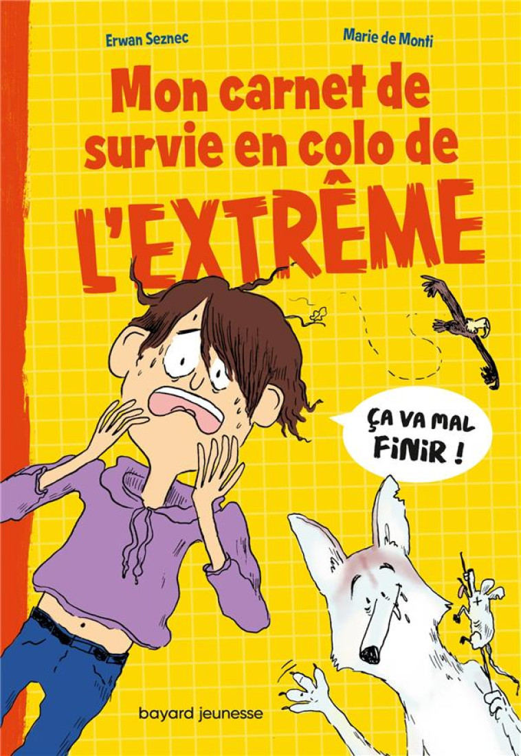 MON CARNET DE SURVIE EN COLO DE L'EXTREME - SEZNEC/DE MONTI - BAYARD JEUNESSE