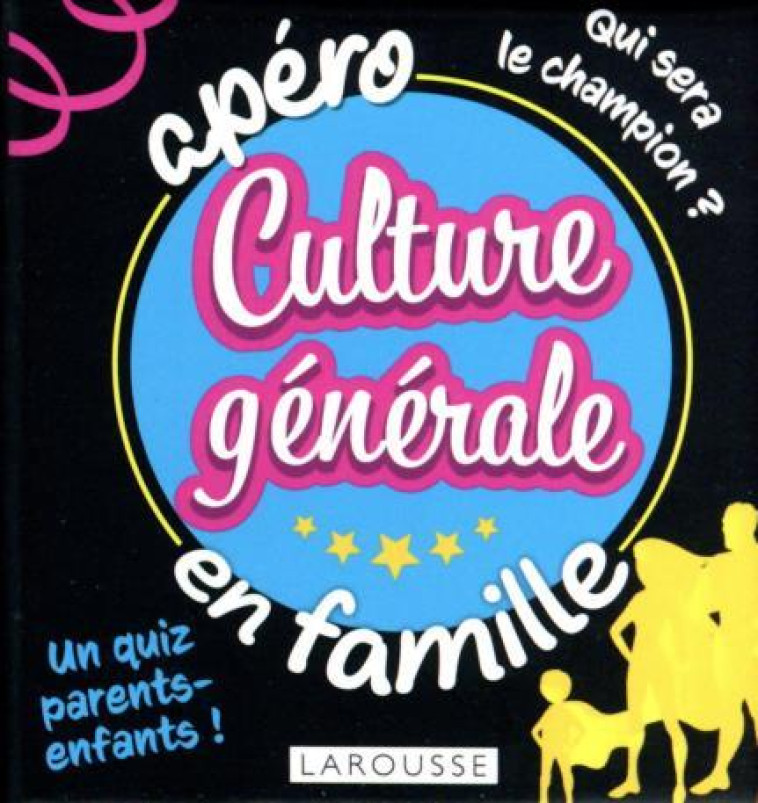 APERO MINI MATCH DE CULTURE GENERALE EN FAMILLE - COLLECTIF - LAROUSSE