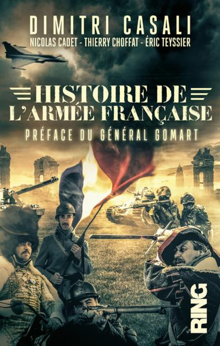 HISTOIRE DE L-ARMEE FRANCAISE - DE LA GUERRE DE CENT ANS A NOS JOURS - CHOFFAT/CADET - RING