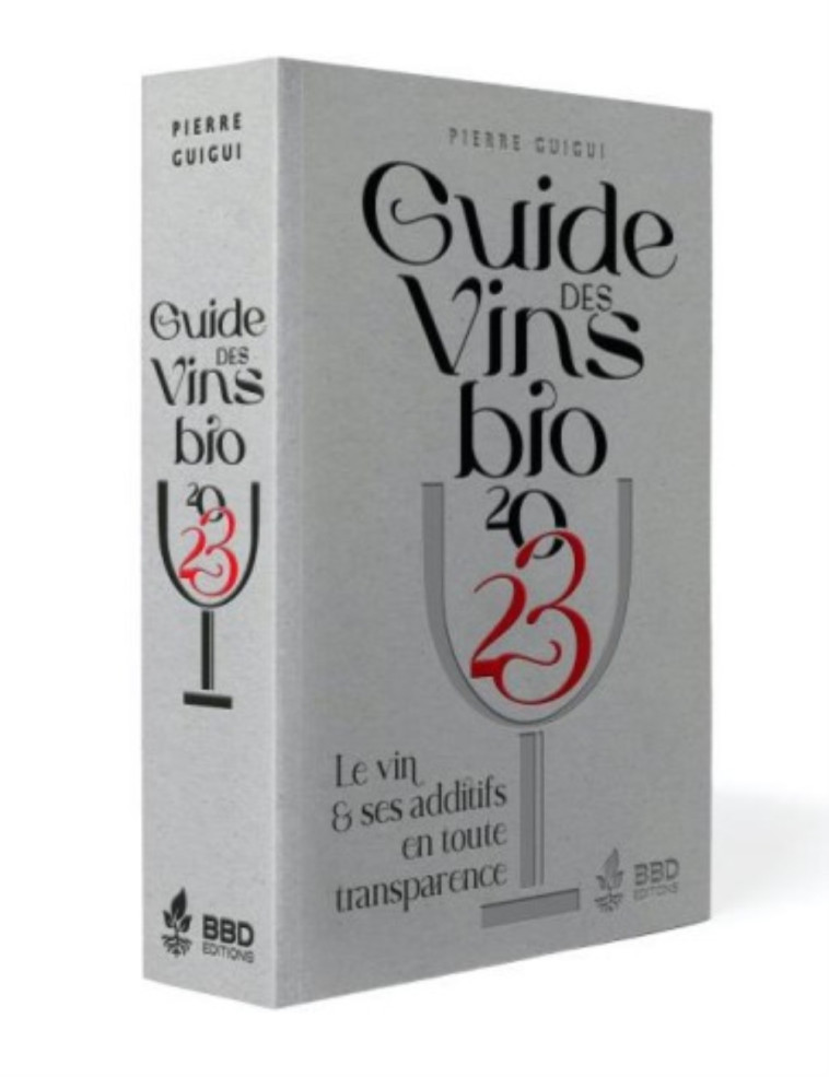 GUIDE DES VINS BIO 2023 -  Guigui pierre - BBDEDITIONS