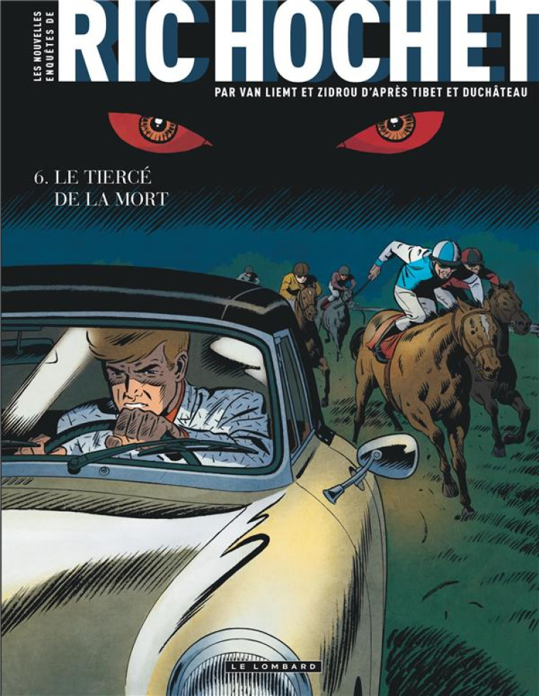 LES NOUVELLES ENQUETES DE RIC HOCHET - TOME 6 - LE TIERCE DE LA MORT - ZIDROU - LOMBARD