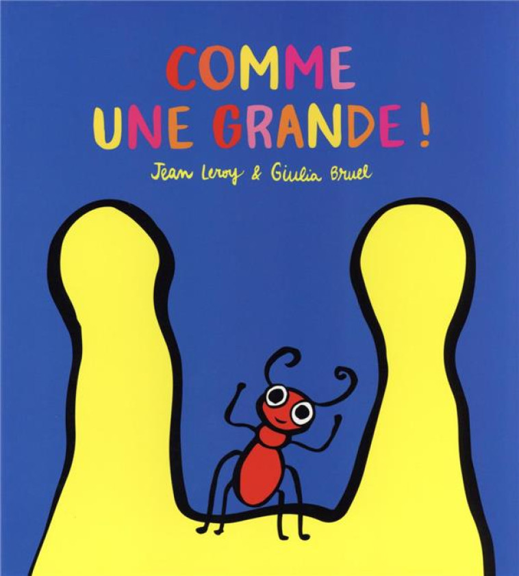 COMME UNE GRANDE ! - BRUEL/LEROY - EDL