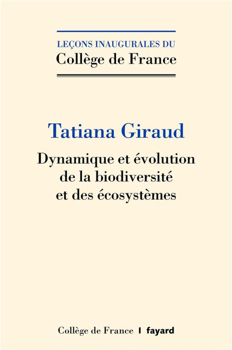 DYNAMIQUE ET EVOLUTION DE LA BIODIVERSITE ET DES ECOSYSTEMES - GIRAUD TATIANA - FAYARD