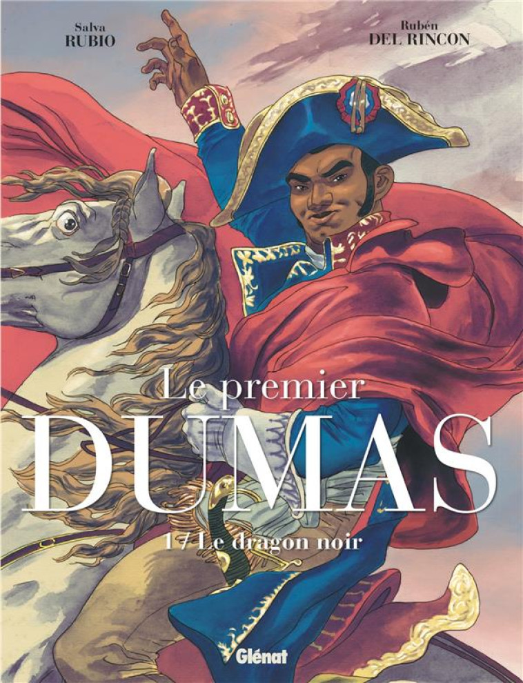 LE PREMIER DUMAS - TOME 01 - LE DRAGON NOIR - RUBIO/RUBEN - GLENAT