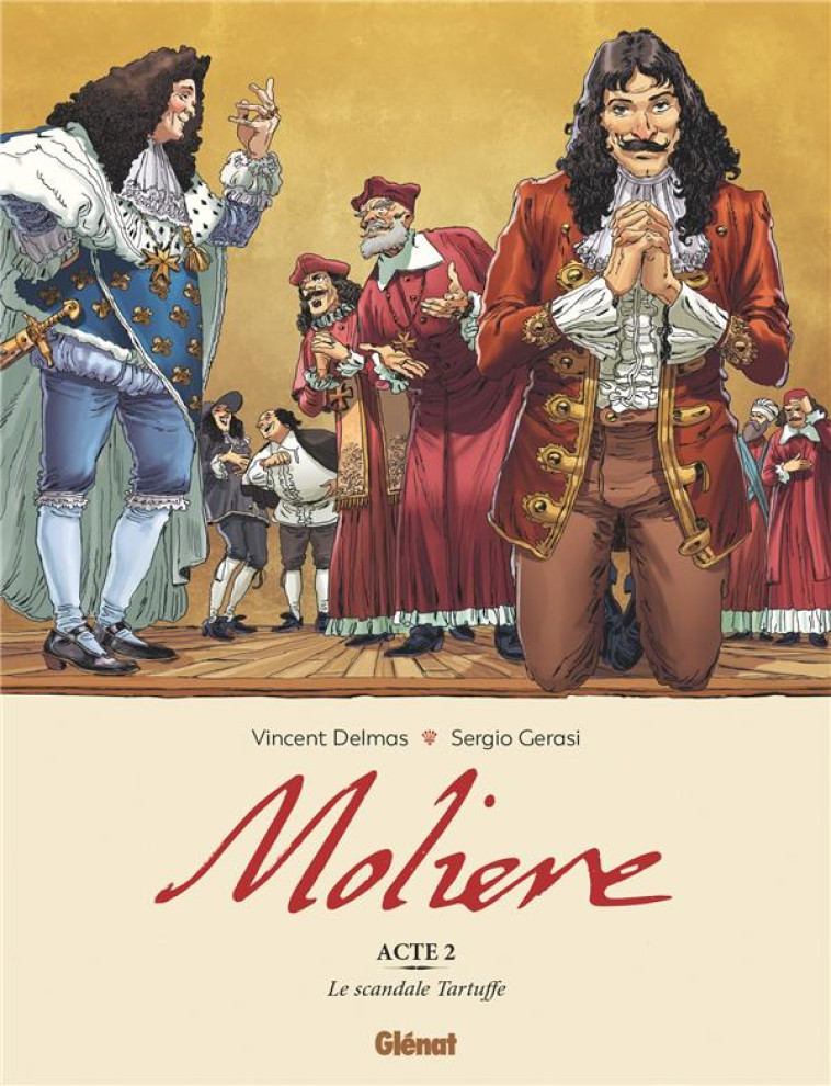 MOLIERE - TOME 02 - LE SCANDALE TARTUFFE - DELMAS/GERASI - GLENAT