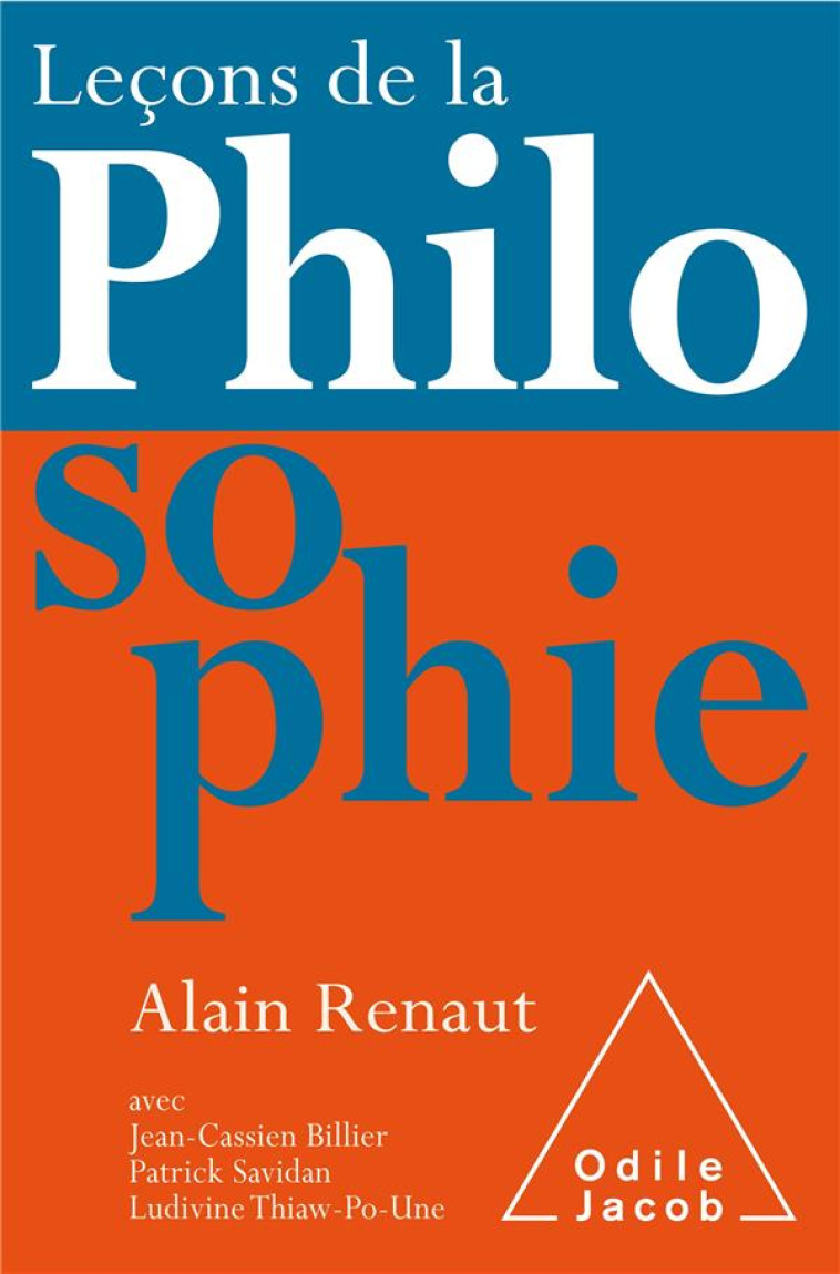 LECONS DE LA PHILOSOPHIE - RENAUT/BILLIER/UNE - JACOB