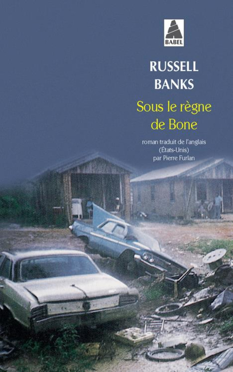 SOUS LE REGNE DE BONE - BANKS RUSSELL - ACTES SUD