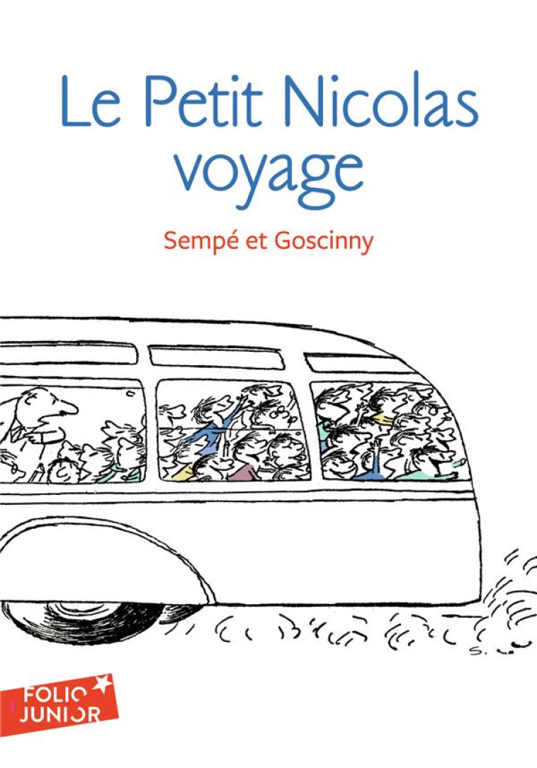 LES HISTOIRES INEDITES DU PETIT NICOLAS - T02 - LE PETIT NICOLAS VOYAGE - LES HISTOIRES INEDITES DU - GOSCINNY/SEMPE - GALLIMARD