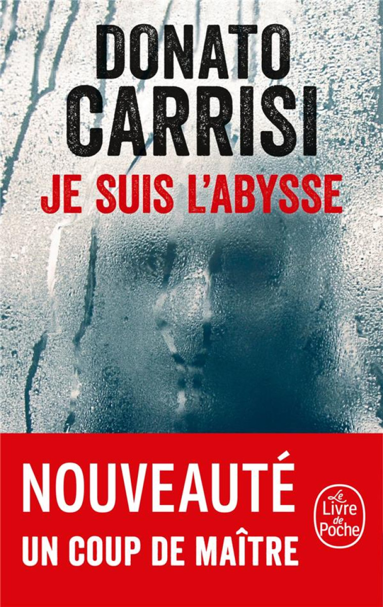 JE SUIS L'ABYSSE - CARRISI DONATO - LGF/Livre de Poche