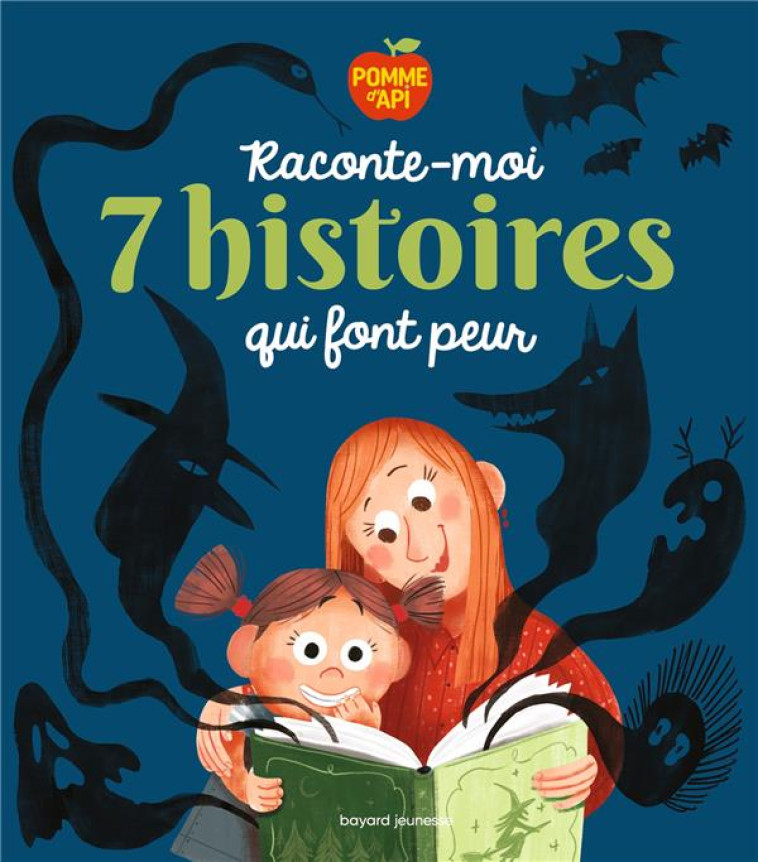 RACONTE-MOI 7 HISTOIRES QUI FONT PEUR - PELLISSIER/ZORZIN - BAYARD JEUNESSE