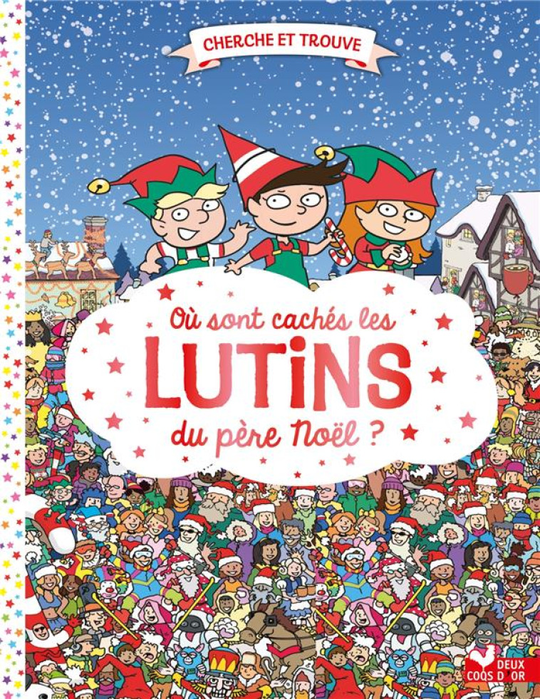 OU SONT CACHES LES LUTINS DU PERE NOEL ? - MORAN PAUL - HACHETTE