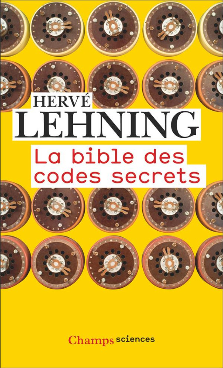 LA BIBLE DES CODES SECRETS - LEHNING HERVE - FLAMMARION