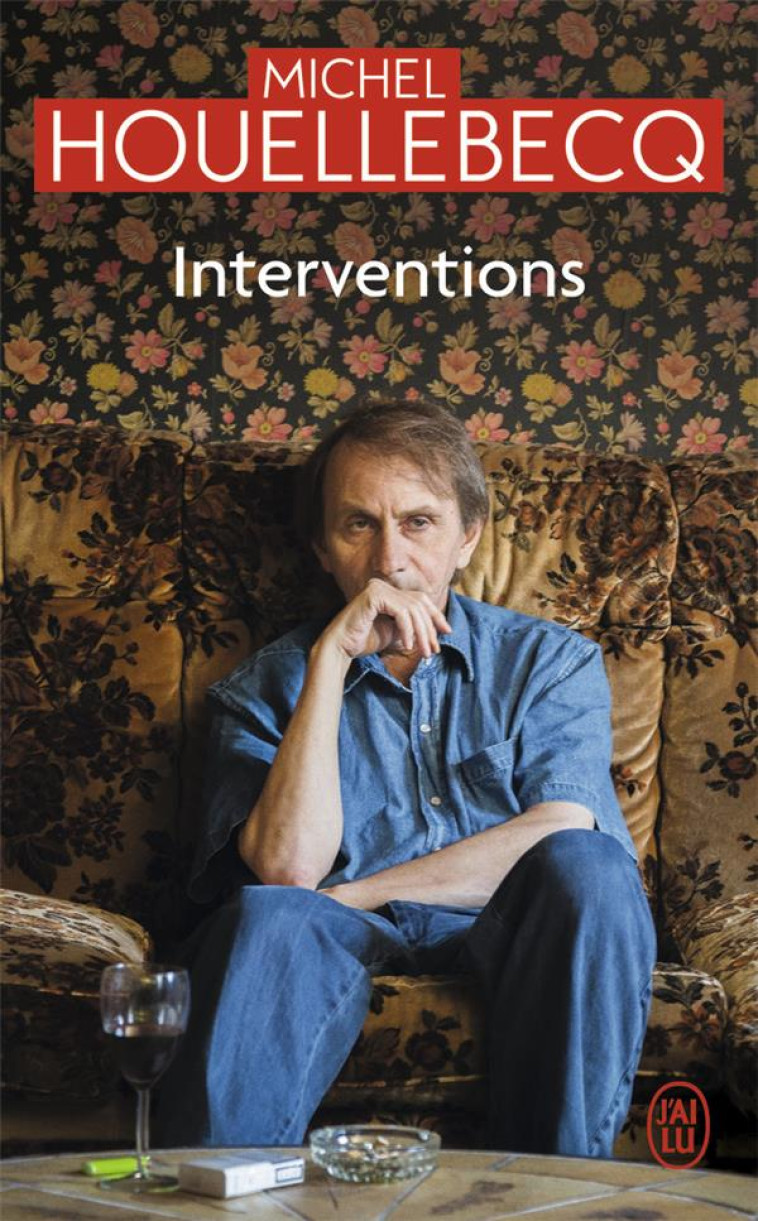 INTERVENTIONS - HOUELLEBECQ MICHEL - J'AI LU