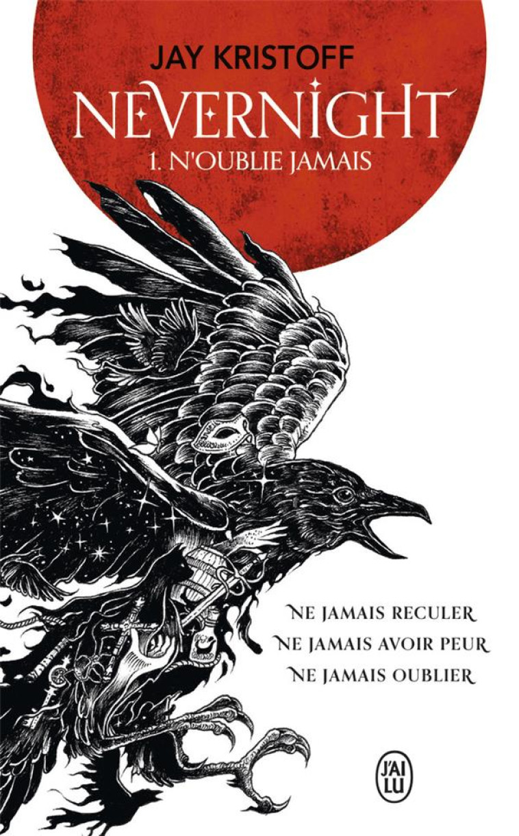 NEVERNIGHT - VOL01 - N'OUBLIE JAMAIS - KRISTOFF JAY - J'AI LU