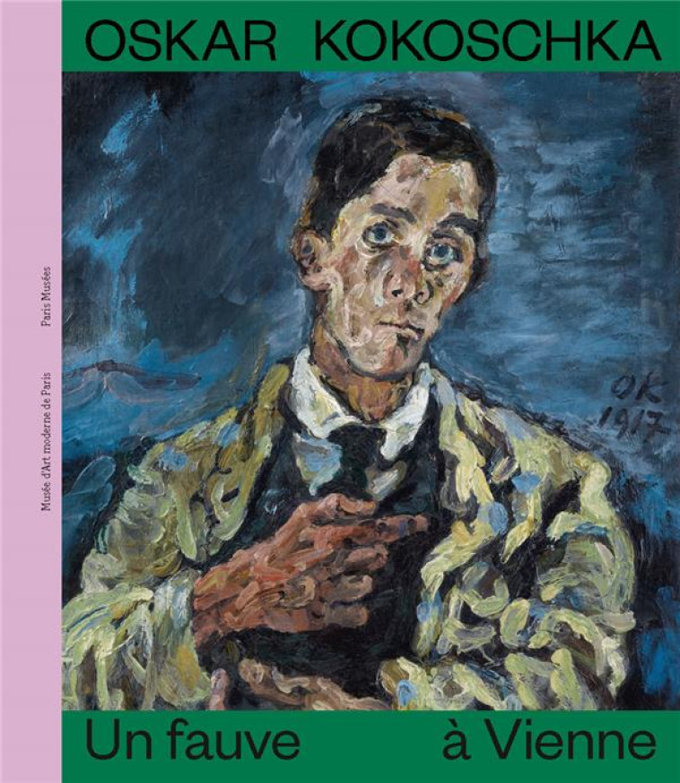 OSKAR KOKOSCHKA - UN FAUVE A VIENNE - COLLECTIF - PARIS MUSEES