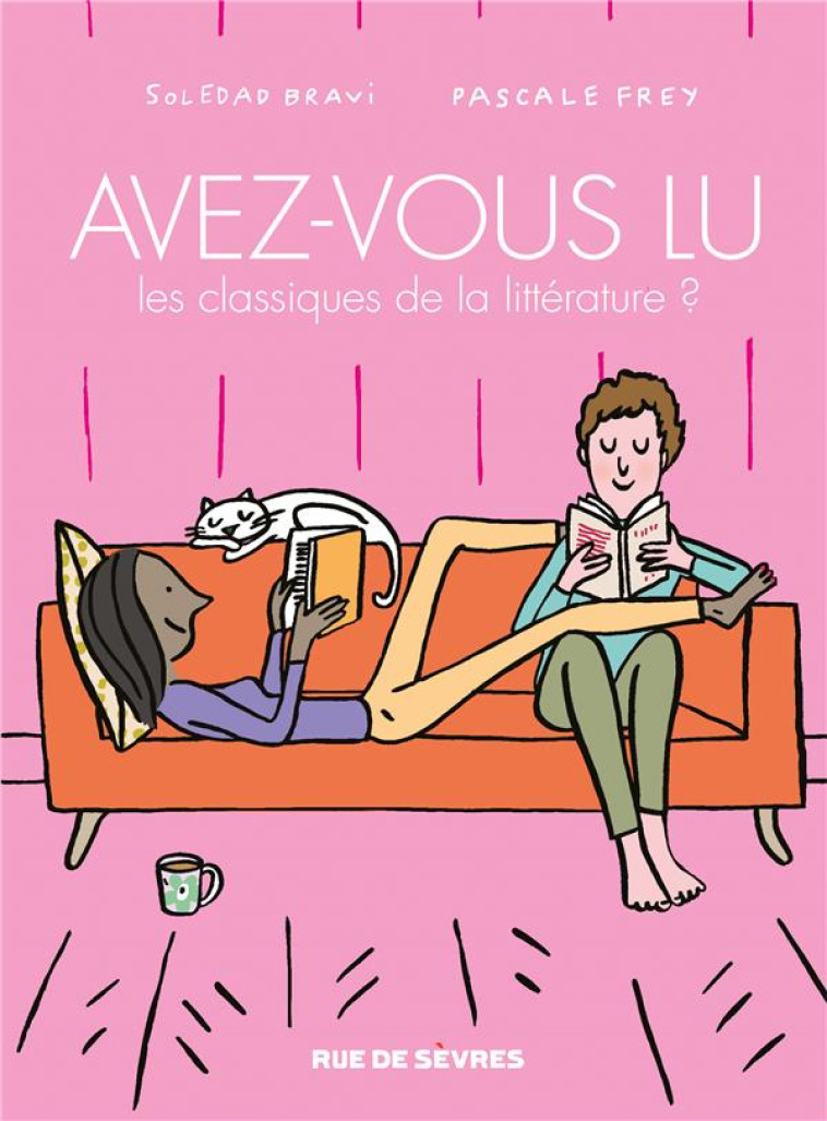 AVEZ-VOUS LU LES CLASSIQUES DE LA LITTERATURE ? - TOME 5 - BRAVI/FREY - RUE DE SEVRES