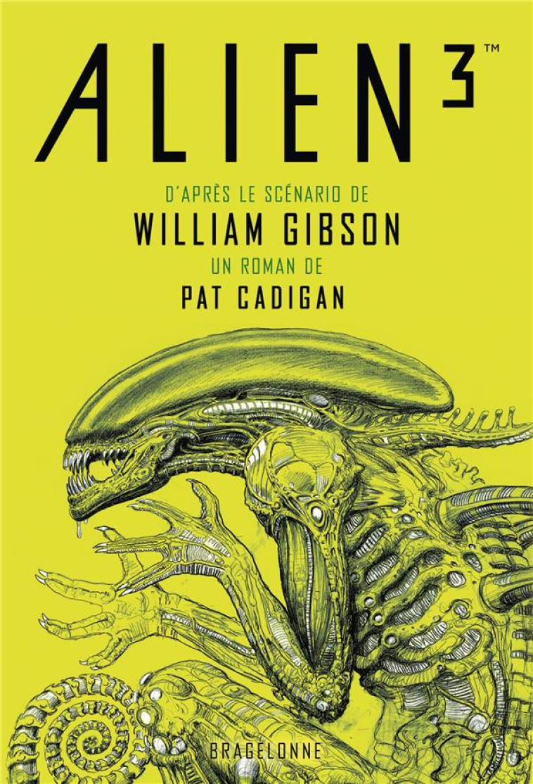 ALIEN 3 - LE SCENARIO DE WILLIAM GIBSON - CADIGAN PAT - BRAGELONNE