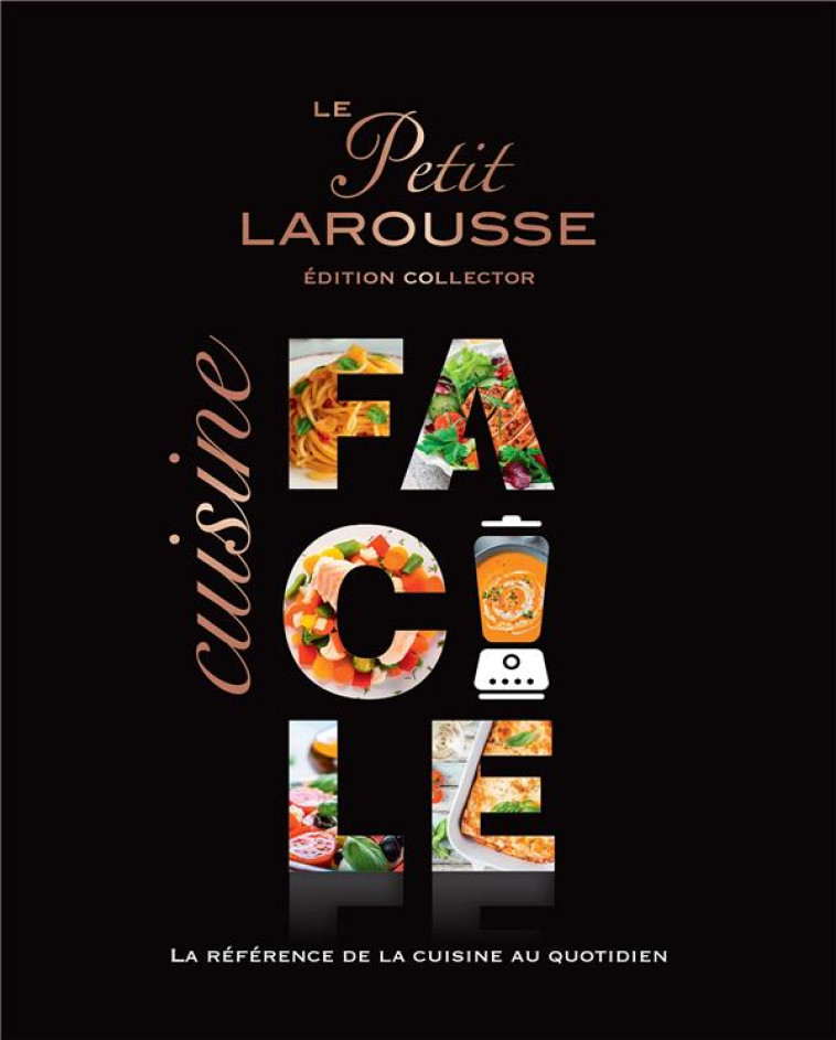 PETIT LAROUSSE CUISINE FACILE COLLECTOR - XXX - LAROUSSE