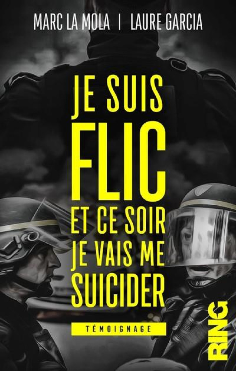 JE SUIS FLIC ET CE SOIR JE VAIS ME SUICIDER - LA MOLA/GARCIA - RING