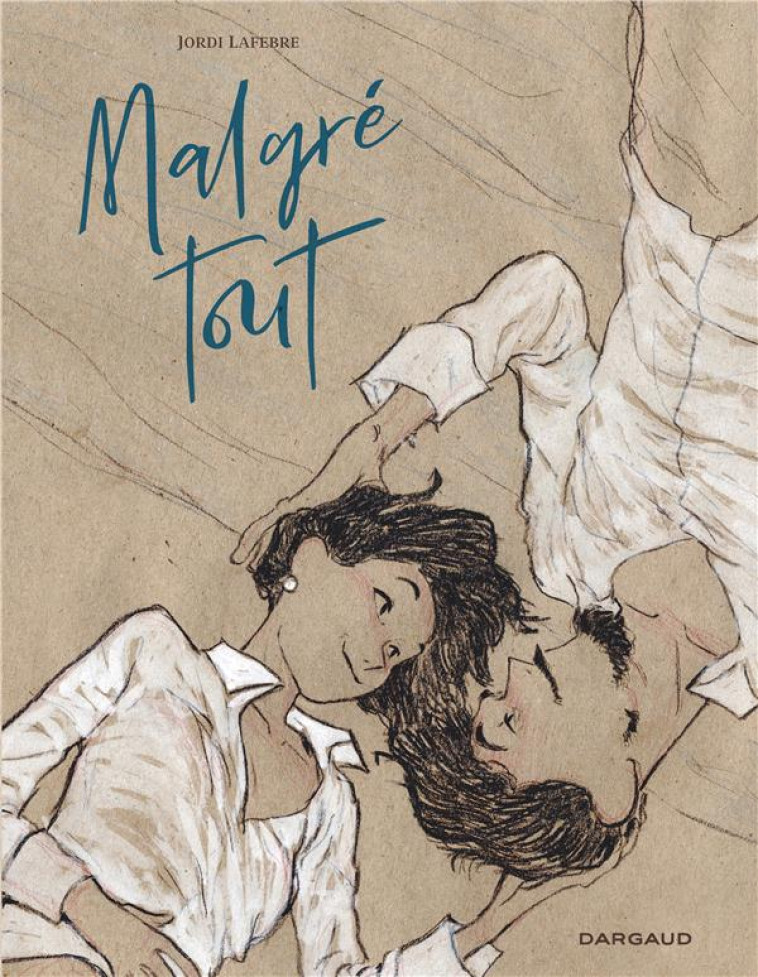 MALGRE TOUT / EDITION SPECIALE, LIMITEE (N/B) - JORDI LAFEBRE - DARGAUD