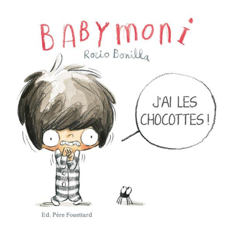 BABYMONI - J'AI LES CHOCOTTES ! - BONILLA ROCIO - PERE FOUETTARD