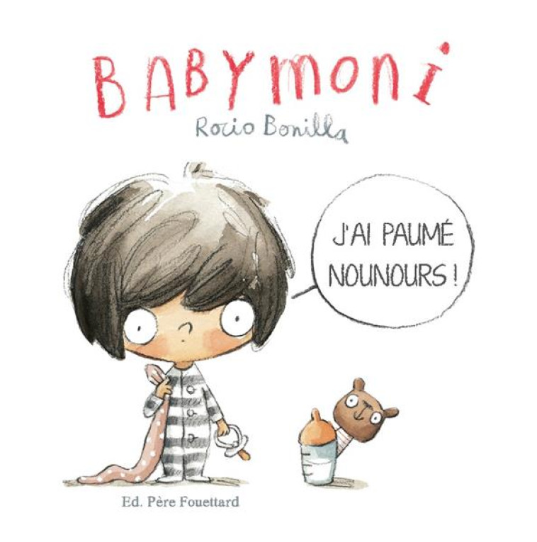 BABYMONI - J'AI PAUME NOUNOURS ! - BONILLA ROCIO - PERE FOUETTARD