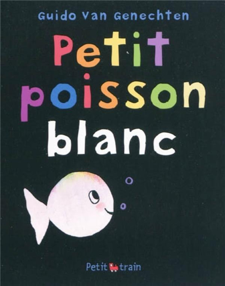 PETIT POISSON BLANC - VAN GENECHTEN GUIDO - MIJADE