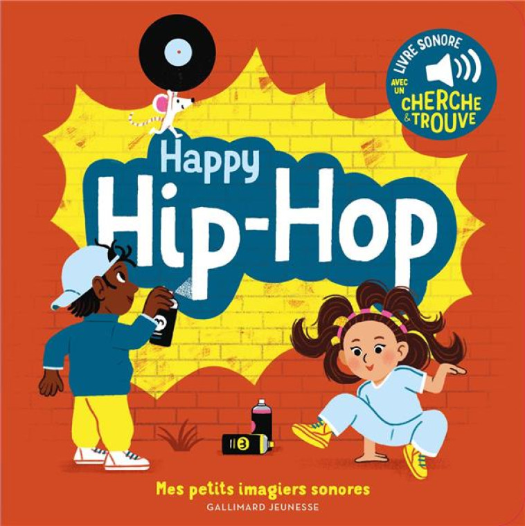 HAPPY HIP-HOP - DES SONS A ECOUTER, DES IMAGES A REGARDER - FOUQUIER - GALLIMARD