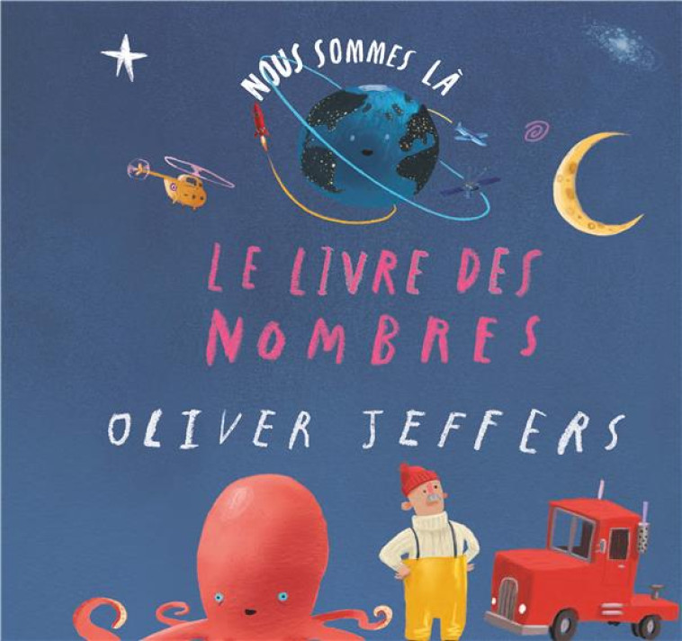 NOUS SOMMES LA - LE LIVRE DES NOMBRES - JEFFERS OLIVER - KALEIDOSCOPE