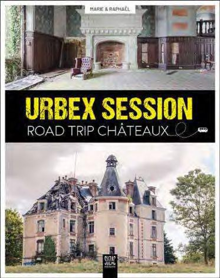 URBEX SESSION, ROAD TRIP CHATEAUX - MARIE & RAPHAEL - DU LUMIGNON