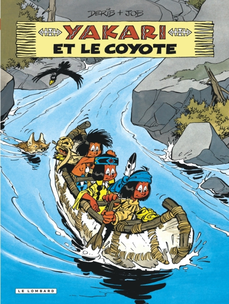 YAKARI - TOME 12 - YAKARI ET LE COYOTE (VERSION 2012) - DERIB DERIB, JOB JOB,  DERIB,  JOB - LOMBARD