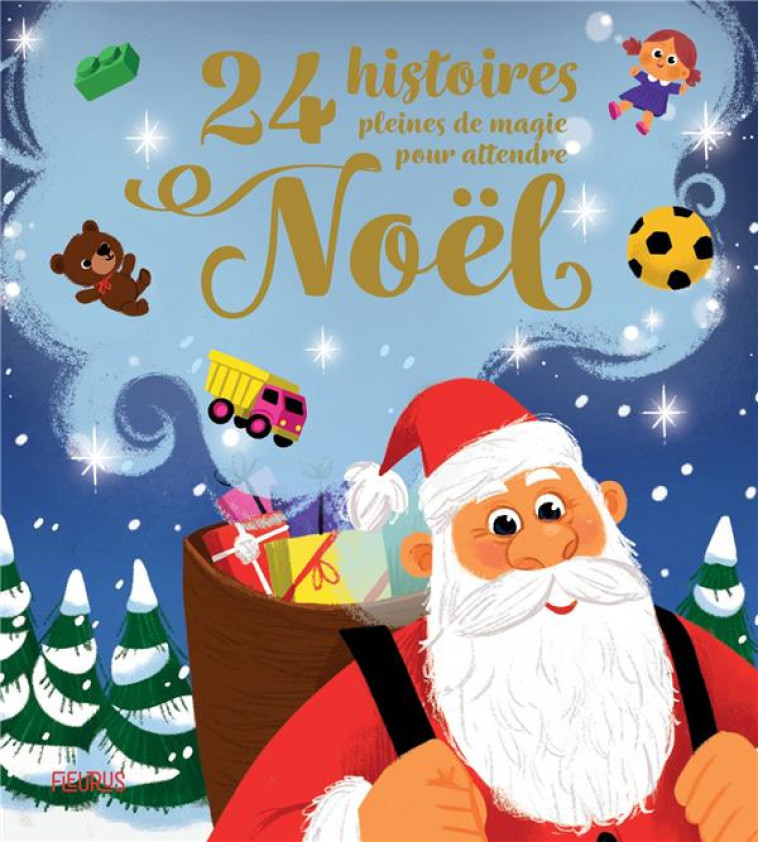 24 HISTOIRES PLEINES DE MAGIE POUR ATTENDRE NOEL - COLLECTIF - FLEURUS