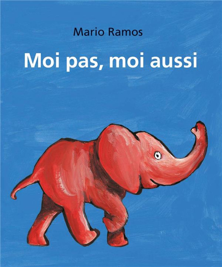 MOI PAS, MOI AUSSI - TOME 2 - LE SINGE ET MOI - L'ELEPHANT ET MOI - RAMOS MARIO - EDL