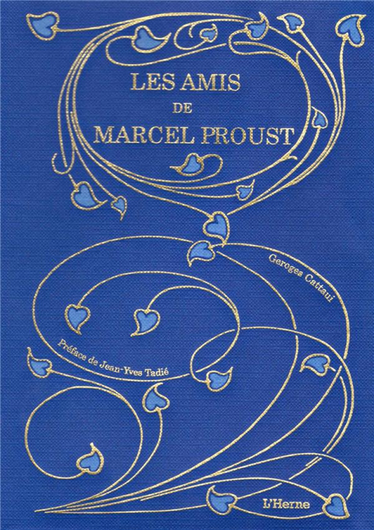 LES AMIS DE MARCEL PROUST - GEORGES CATTAUI - L'HERNE