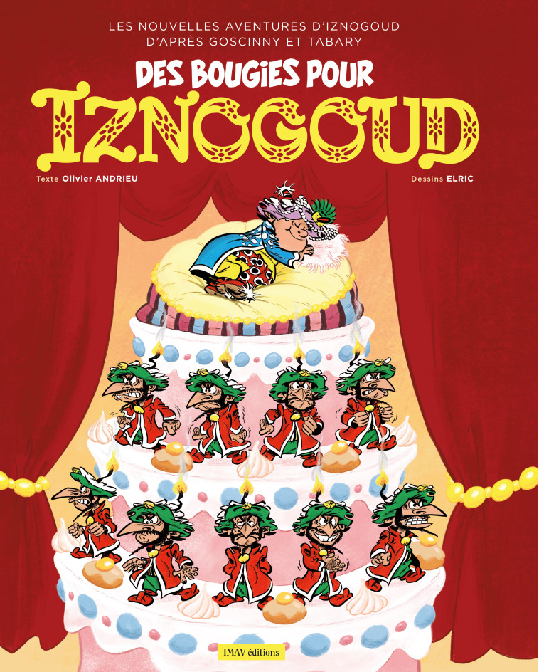 IZNOGOUD T32 DES BOUGIES POUR IZNOGOUD - VOL32 - Olivier Andrieu - IMAV