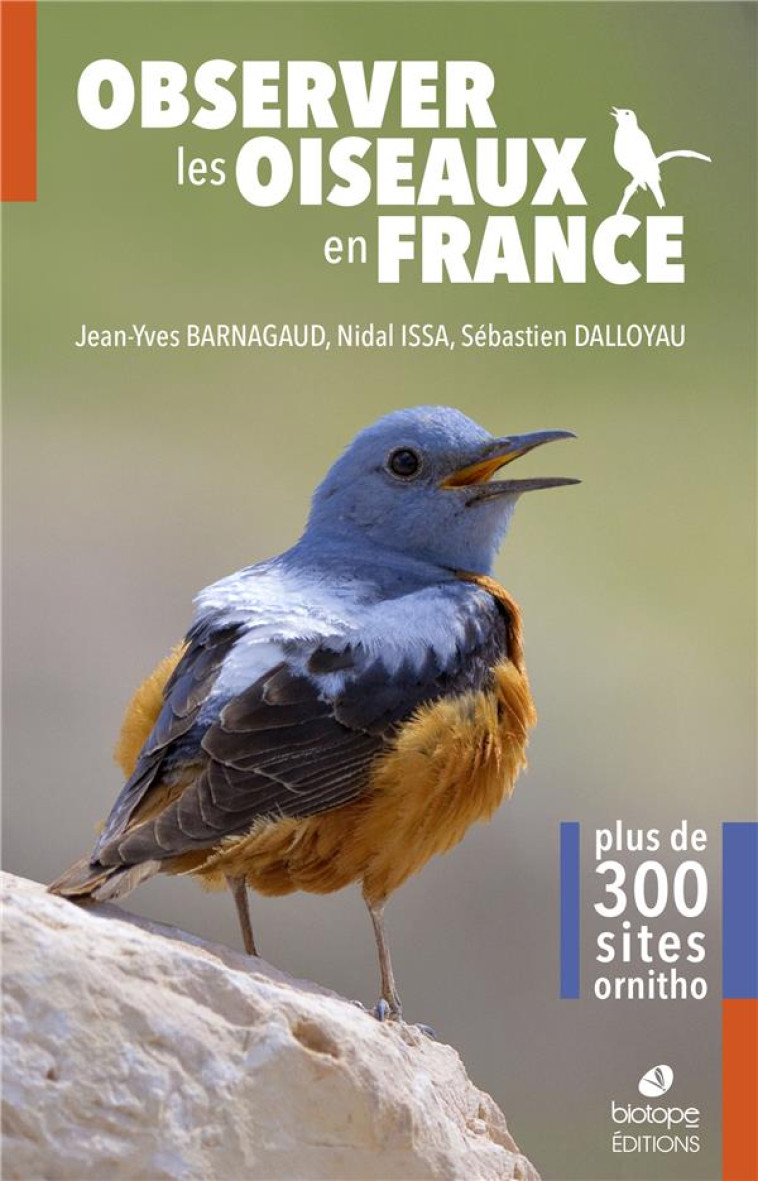 OBSERVER LES OISEAUX EN FRANCE - PLUS DE 300 SPOTS ORNITHO - BARNAGAUD/ISSA - BIOTOPE