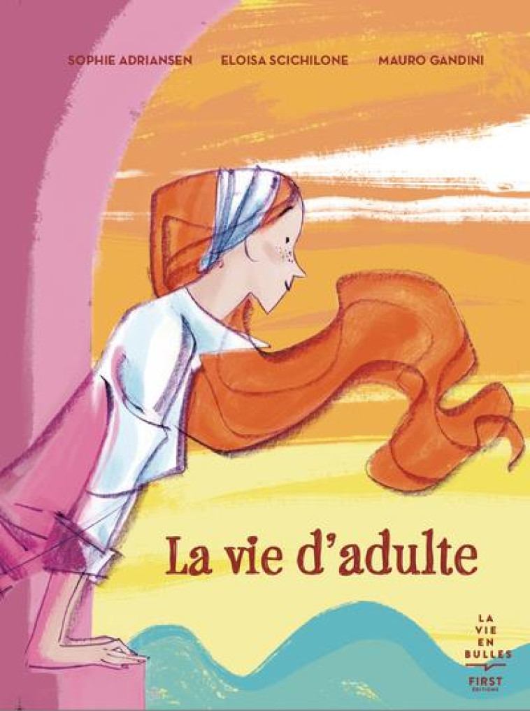 LA VIE D'ADULTE - ADRIANSEN/SCICHILONE - FIRST