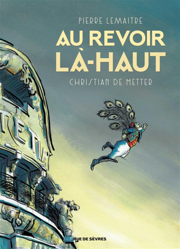 AU REVOIR LA-HAUT - METTER DE/LEMAITRE - Rue de Sèvres