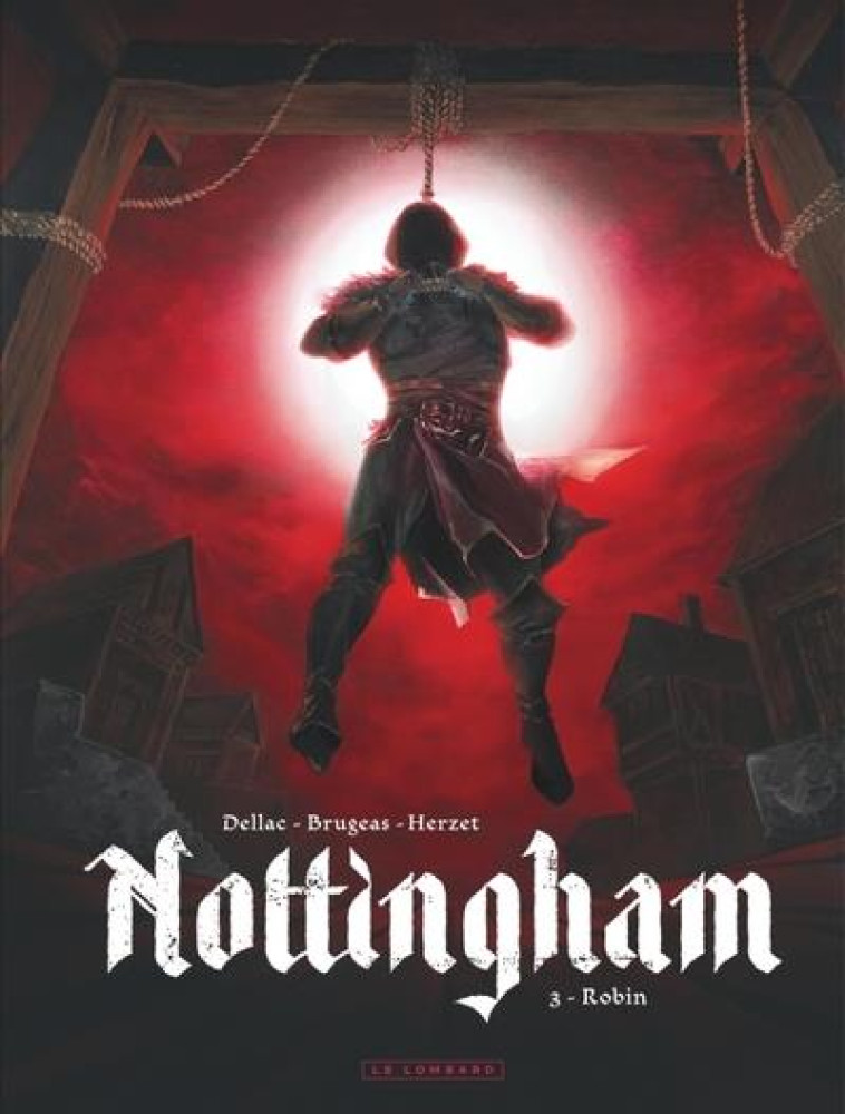 NOTTINGHAM - TOME 3 - ROBIN - BRUGEAS VINCENT - LOMBARD