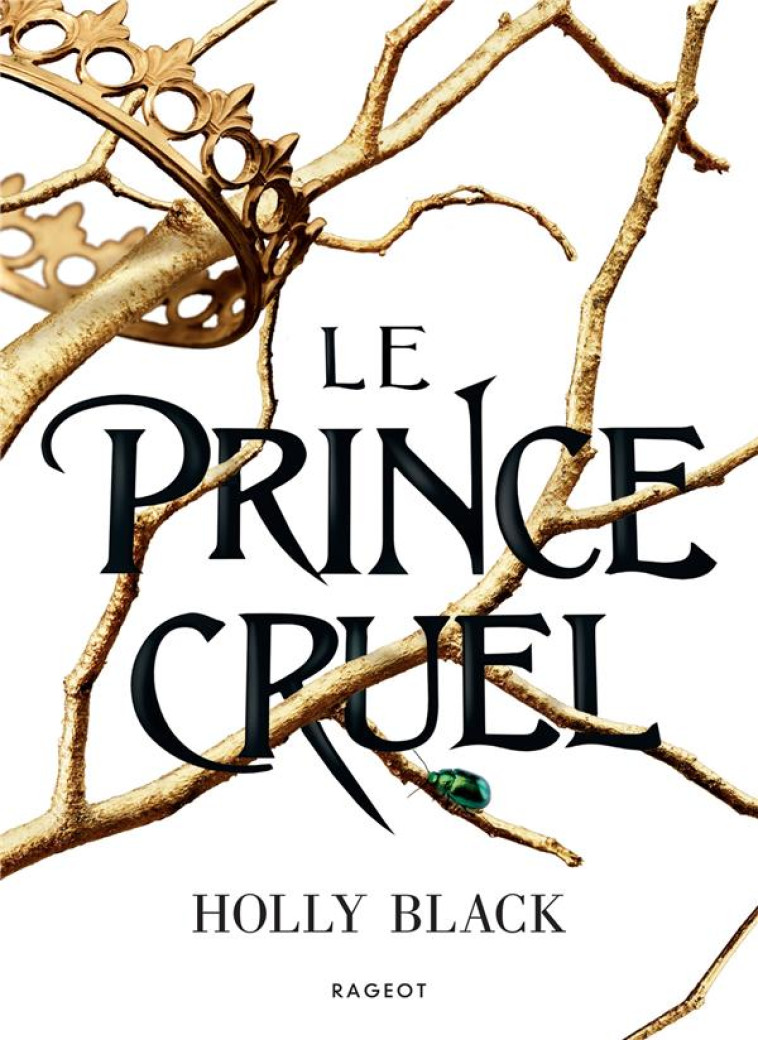 LE PEUPLE DE L'AIR - T01 - LE PRINCE CRUEL - COLLECTOR - BLACK HOLLY - RAGEOT