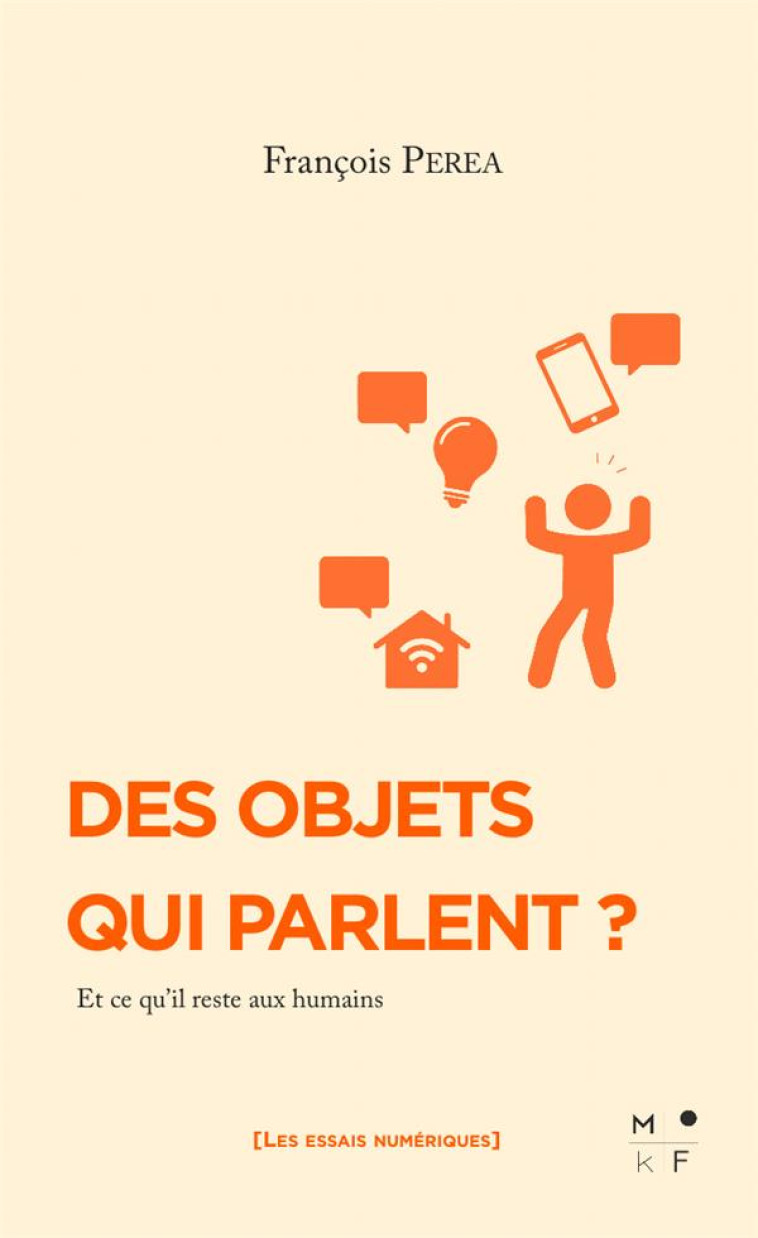 DES OBJETS QUI PARLENT ? - PEREA, FRANCOIS - MKF