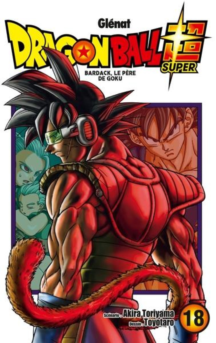 DRAGON BALL SUPER - TOME 18 - TORIYAMA/TOYOTARO - GLENAT